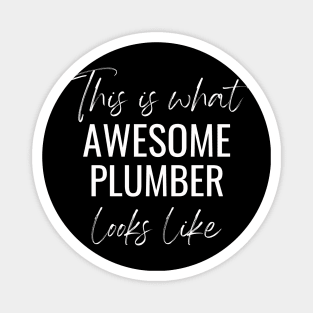 This Is What Awesome Plumber Looks Like Magnet